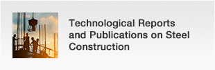 Technological Reports and Publications on Steel Construction